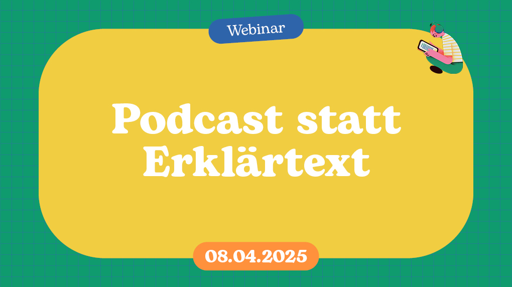 Webinarbilder Podcast Statt Erklärtext 080425 1020x572px