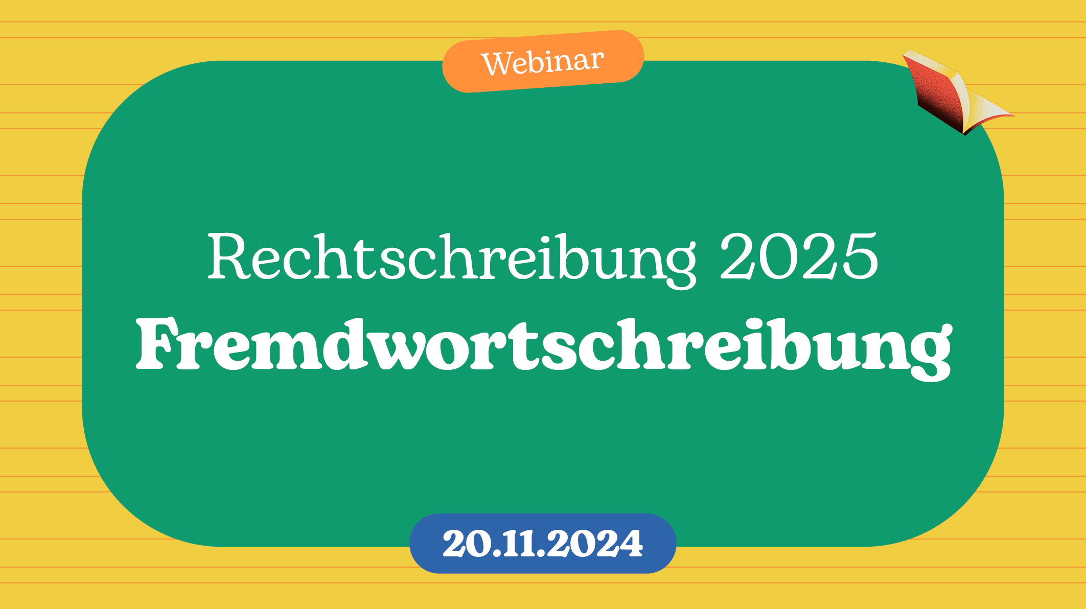 Webinarbilder Rechtschreibung25 Fremdwortschreibung 201124 1020x572px