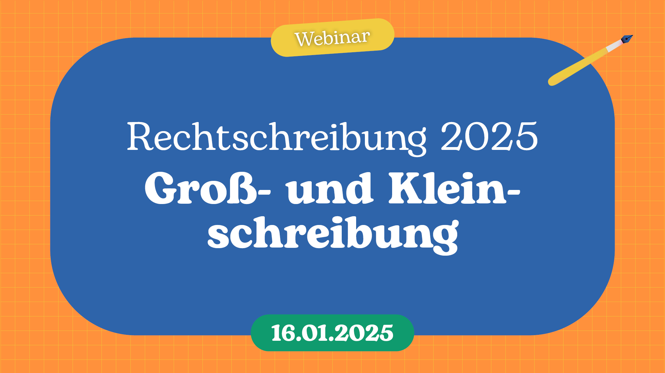 Webinarbilder Rechtschreibung25 Gross Kleinschreibung 160125 1020x572px