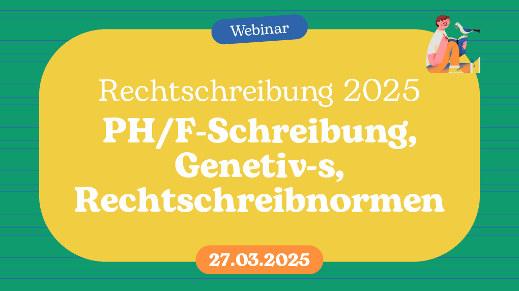 Webinarbilder Rechtschreibung25 PHF Schreibung Genetiv S 270325 1020x572px