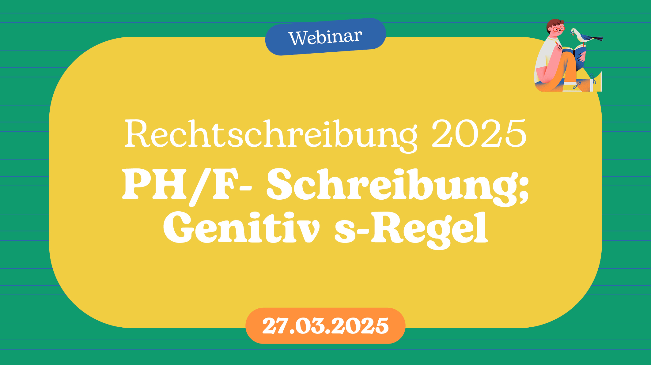 Webinarbilder Rechtschreibung25 PHF Schreibung Genitiv S 270325 1020x572px